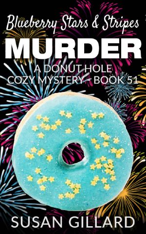 [Donut Hole Mystery 51] • Blueberry Stars & Stripes Murder